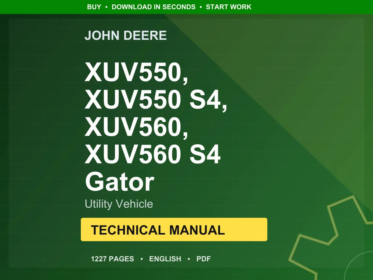 John Deere Xuv550, Xuv550 S4, Xuv560, And Xuv560 S4 Gator (Serial No. 010001-) Utility Vehicle Technical Manual PDF | Instant Download