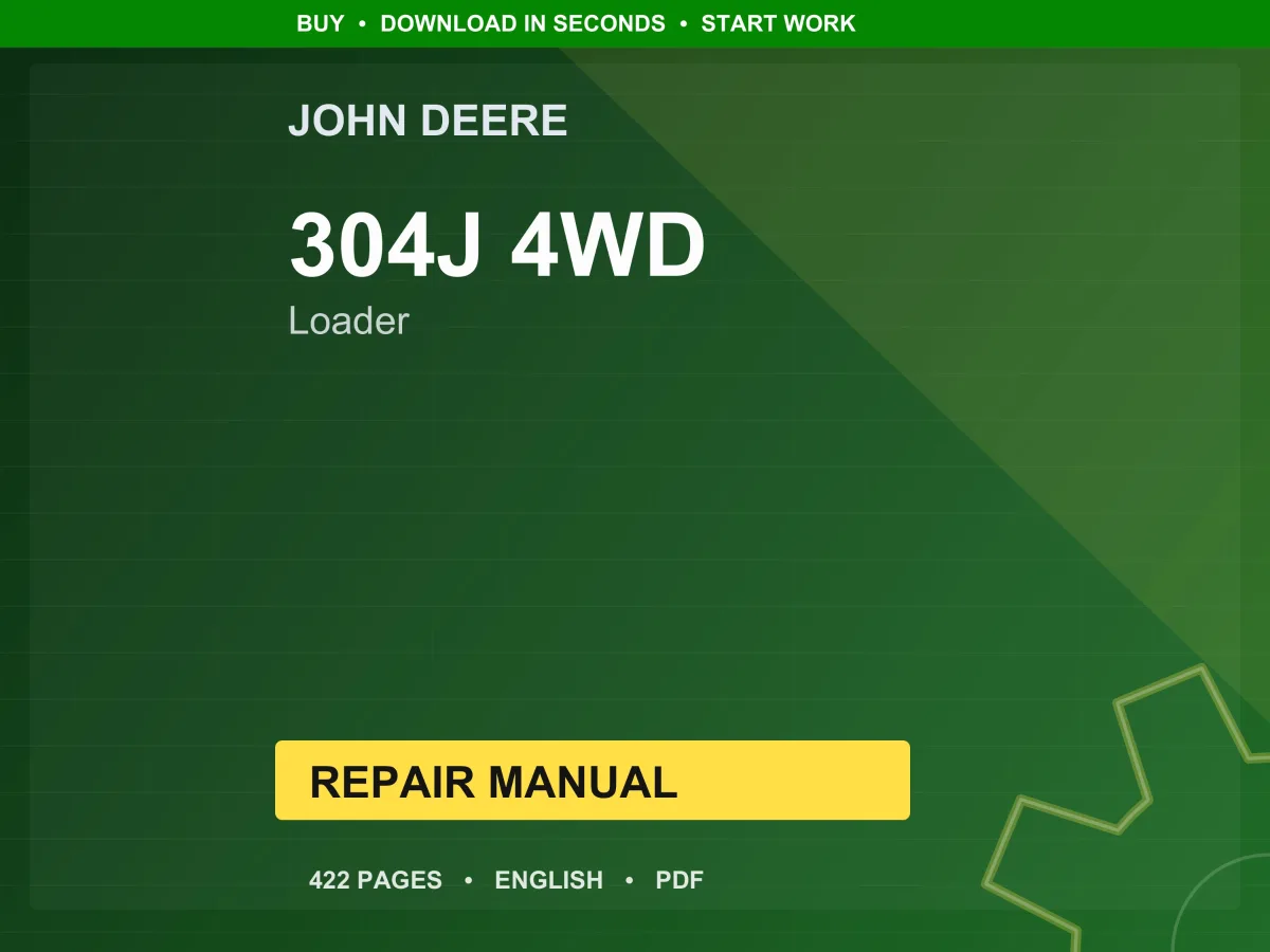John Deere 304J 4Wd Loader Repair Manual PDF | Service Workshop | Instant Download