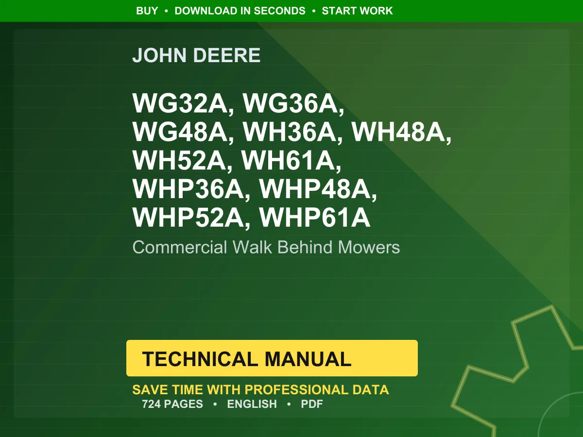 John Deere Wg32a, Wg36a, Wg48a, Wh36a, Wh48a, Wh52a, Wh61a, Whp36a, Whp48a, Whp52a, Whp61a Commercial Walk Behind Mowers Technical Manual