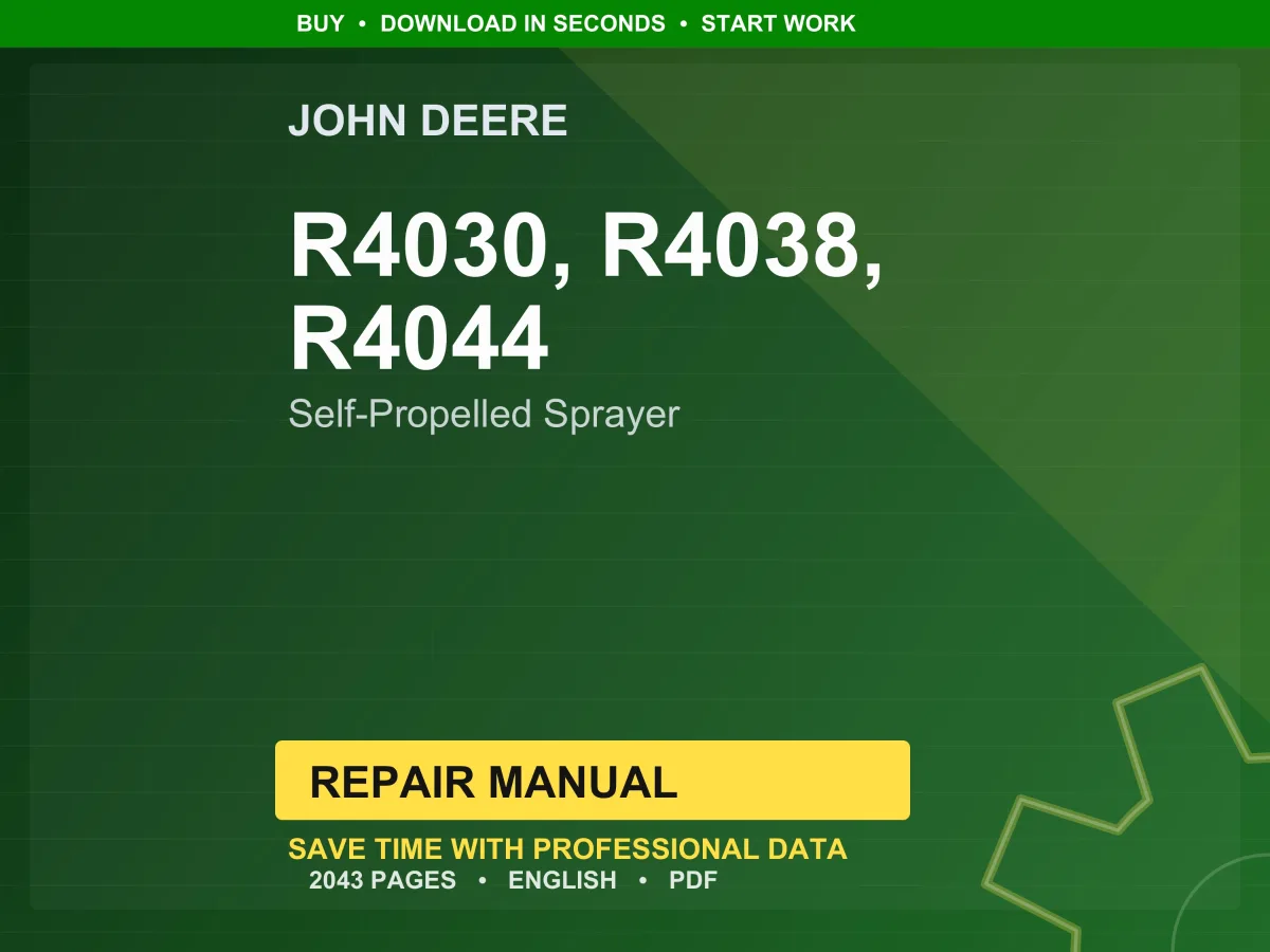 John Deere R4030, R4038, R4044 Self-Propelled Sprayer Repair Manual Pdf | Service Workshop | Instant Download