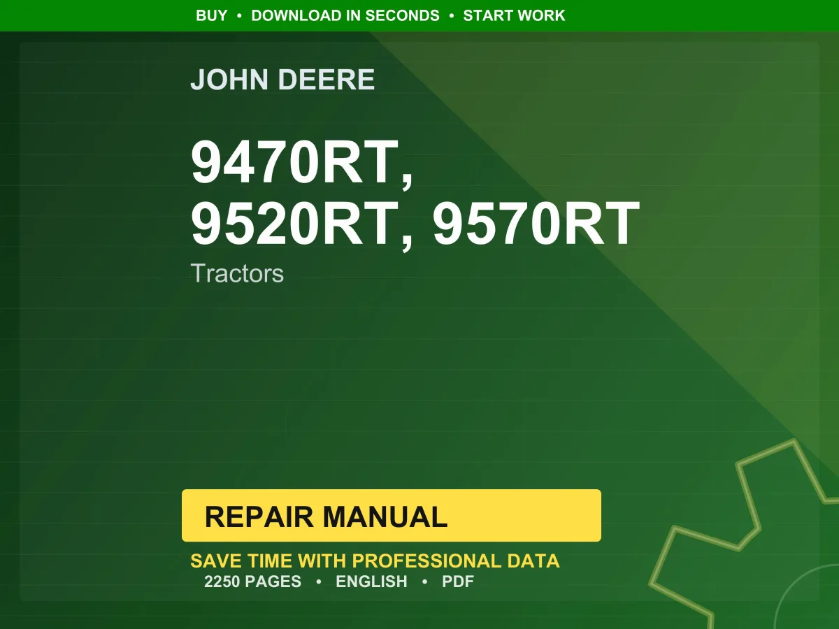 John Deere 9470Rt, 9520Rt, 9570Rt (9Rt) Tractors Repair Manual PDF | Service Workshop | Instant Download