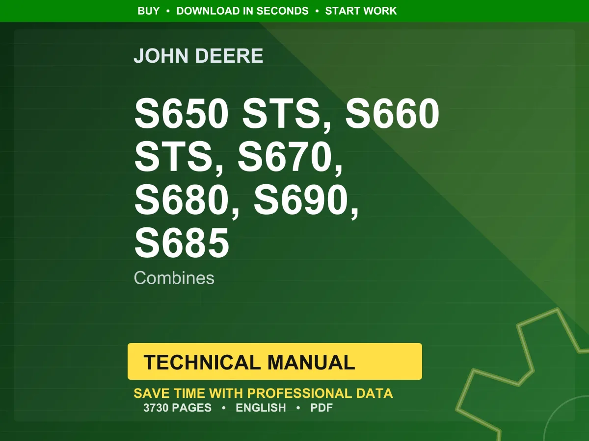 John Deere S650 Sts, S660 Sts, S670, S680, S690, S685 Combines Technical Manual Pdf | Instant Download