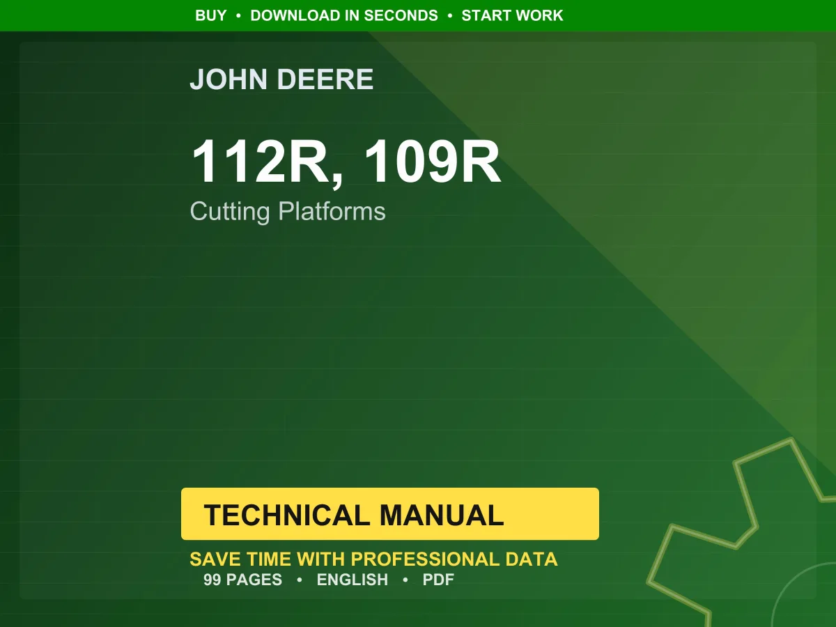 John Deere 112R, 109R Cutting Platforms Technical Manual PDF | Instant Download