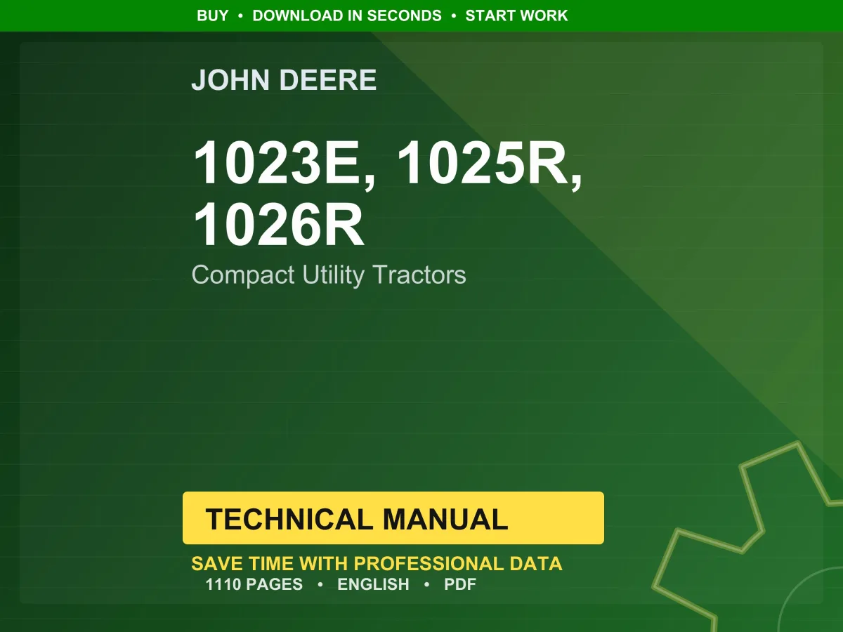 John Deere 1023E, 1025R, 1026R Compact Utility Tractors Technical Manual Pdf | Instant Download