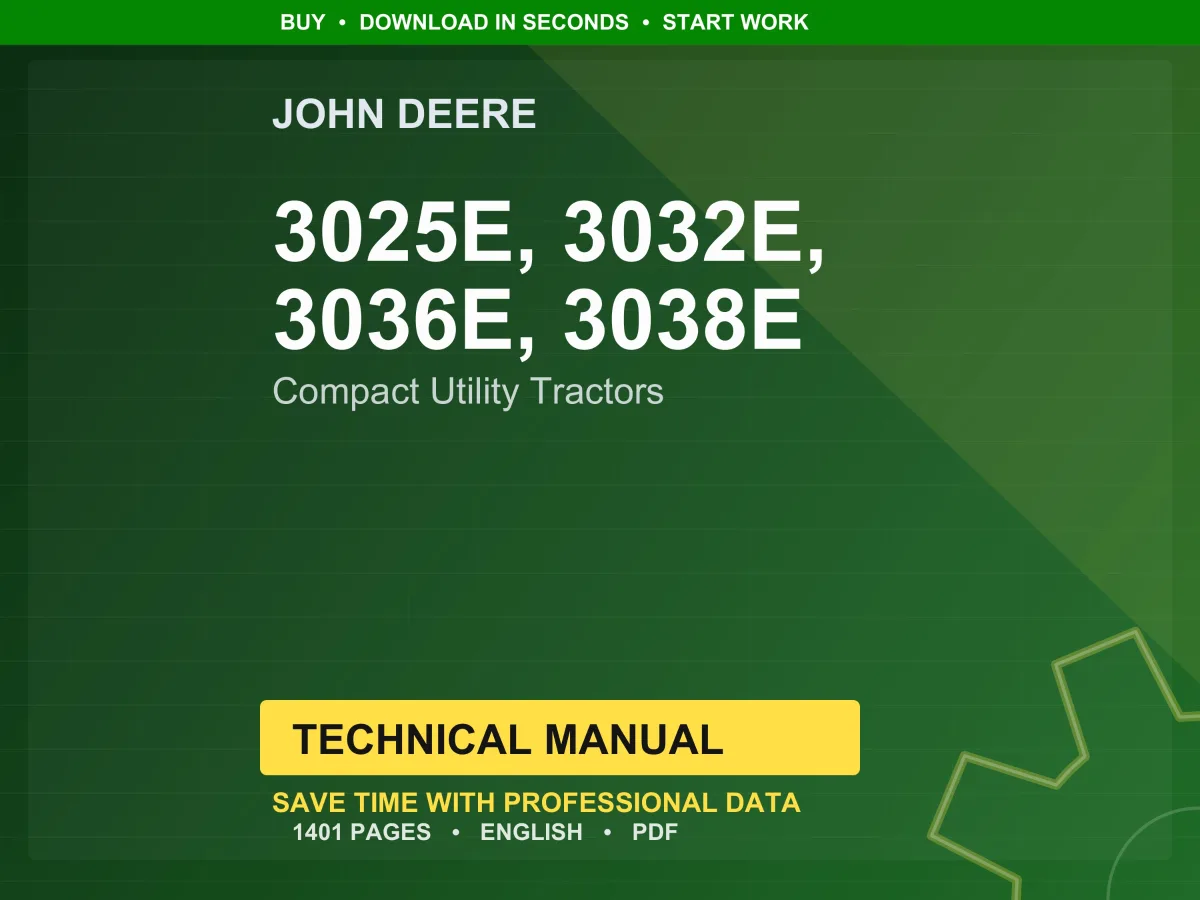 John Deere 3025E, 3032E, 3036E, 3038E Compact Utility Tractors Technical Manual Pdf | Instant Download