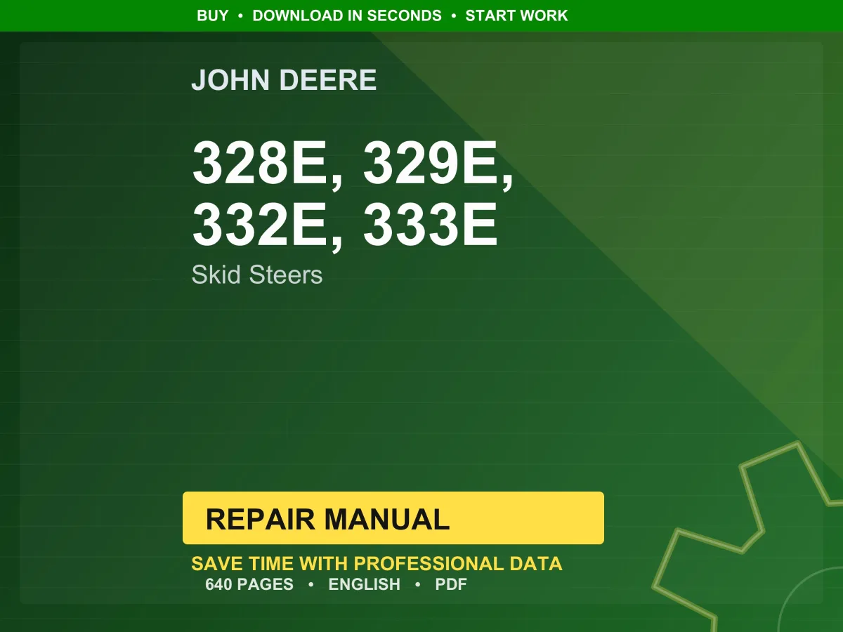 John Deere 328E, 329E, 332E, 333E Skid Steers Repair Manual Pdf | Service Workshop | Instant Download