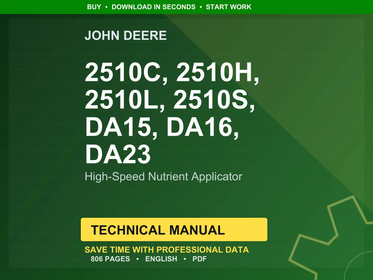 John Deere 2510C, 2510H, 2510L, 2510S, Da15, Da16, Da23 High-Speed Nutrient Applicator Technical Manual Pdf | Instant Download