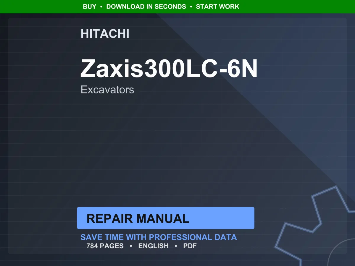 Hitachi Zaxis300lc-6N Excavators Repair Manual PDF | Service Workshop | Instant Download