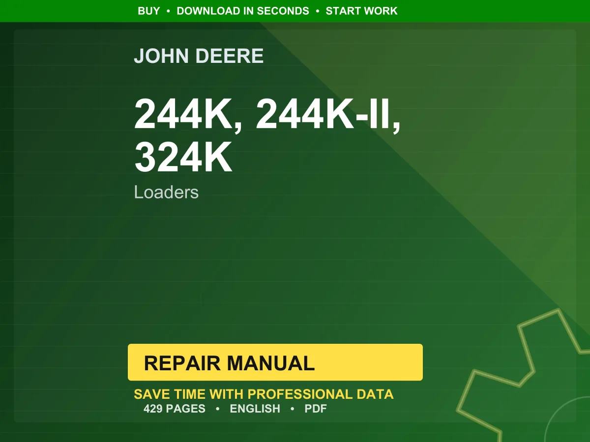 John Deere 244K, 244K-Ii, 324K Loaders Repair Manual PDF | Service Workshop | Instant Download