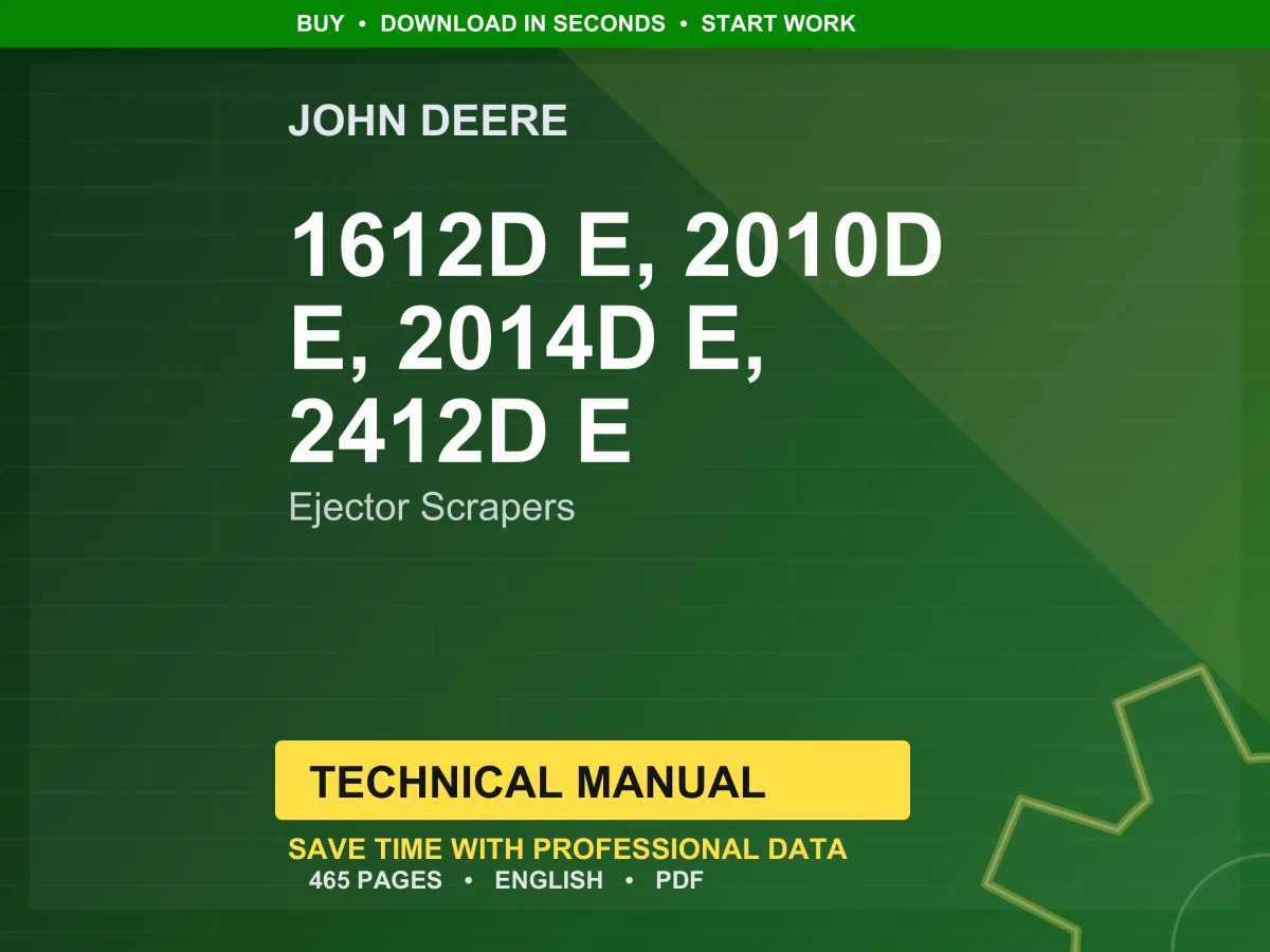 John Deere 1612D E, 2010D E, 2014D E, 2412D E Ejector Scrapers Technical Manual Pdf | Instant Download