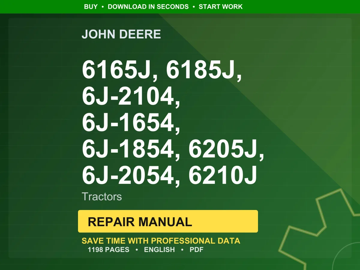 John Deere 6165J, 6185J, 6J-2104, 6J-1654, 6J-1854, 6205J, 6J-2054, 6210J Tractors Repair Manual Pdf | Service Workshop | Instant Download
