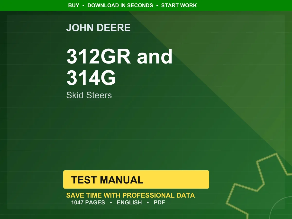 John Deere 312Gr And 314G Skid Steers Test Manual PDF | Instant Download