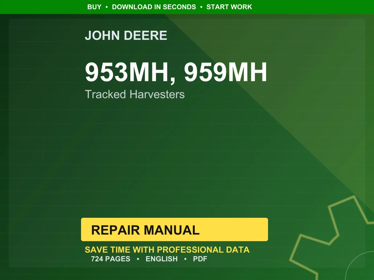 John Deere 953Mh, 959Mh Tracked Harvesters Repair Manual PDF | Service Workshop | Instant Download