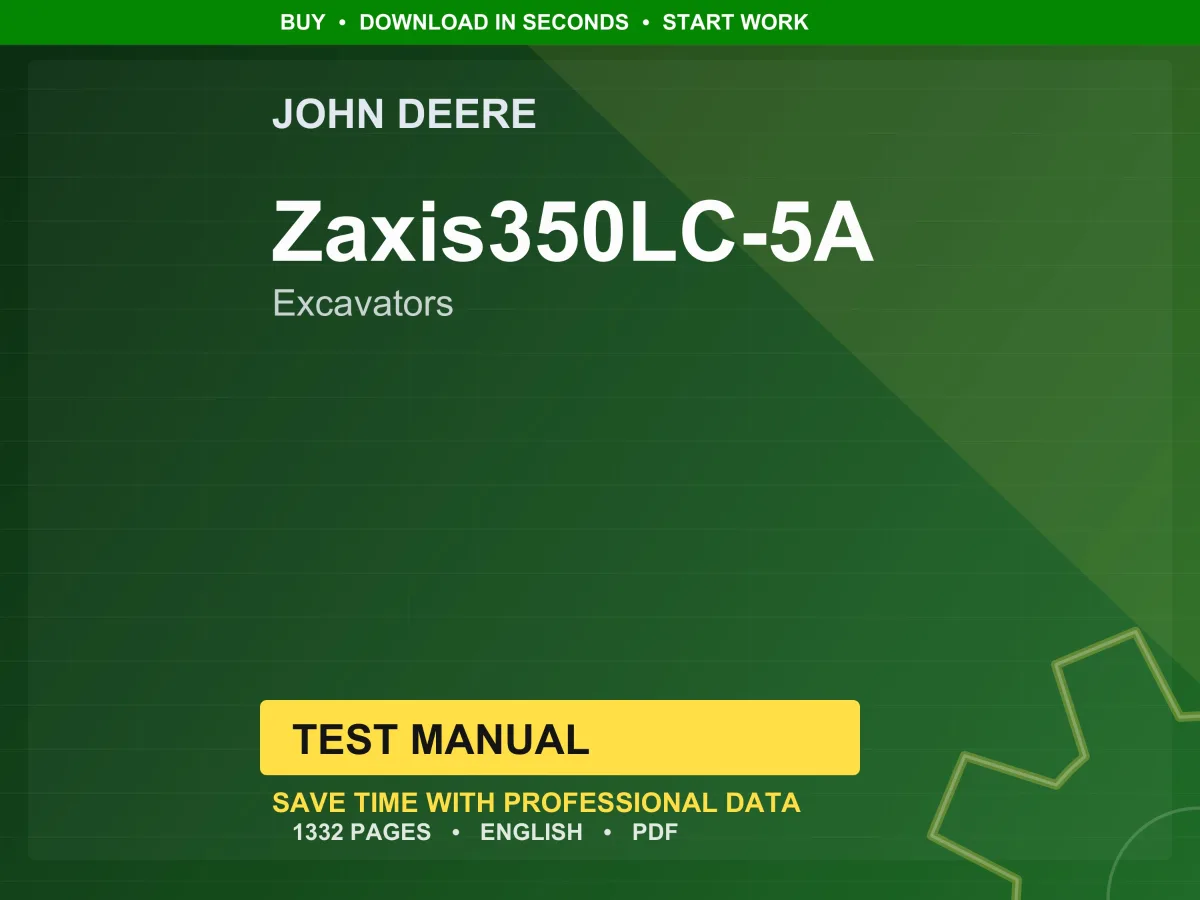 John Deere Zaxis350lc-5A Excavators Test Manual PDF | Instant Download