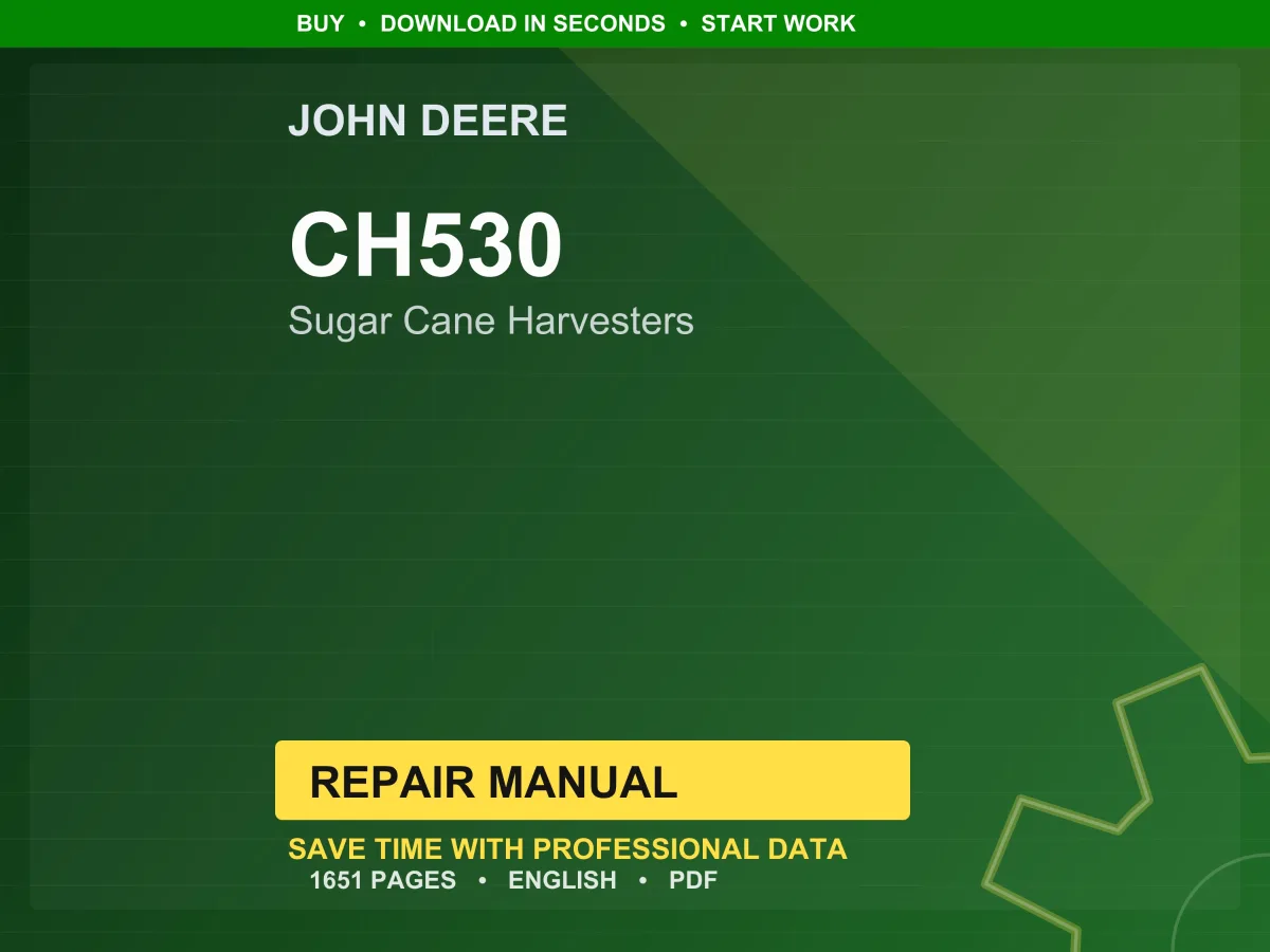 John Deere Ch530 Sugar Cane Harvesters Repair Manual PDF | Service Workshop | Instant Download