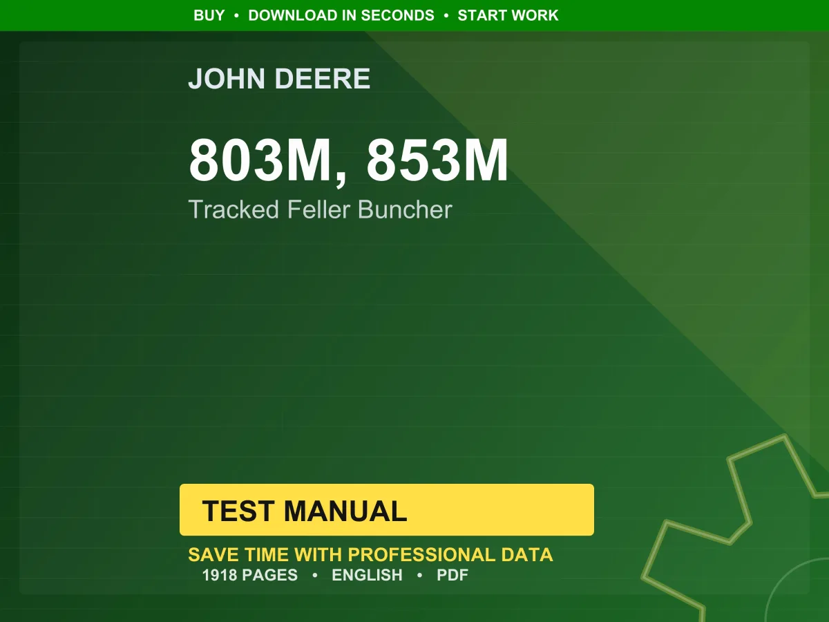 John Deere 803M, 853M Tracked Feller Buncher Test Manual PDF | Instant Download