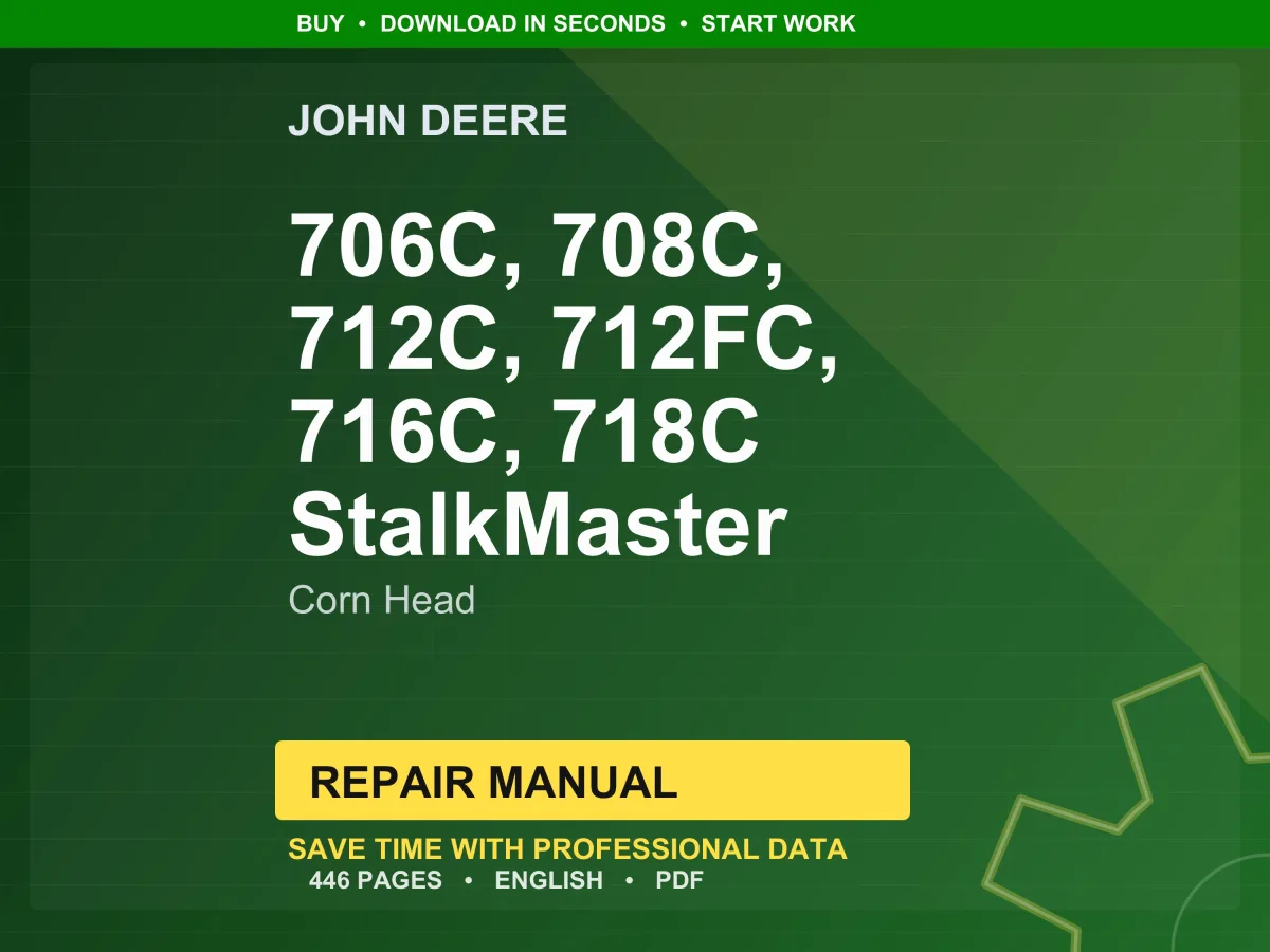 John Deere 706C, 708C, 712C, 712Fc, 716C, 718C Stalkmaster Corn Head Repair Manual Pdf | Service Workshop | Instant Download
