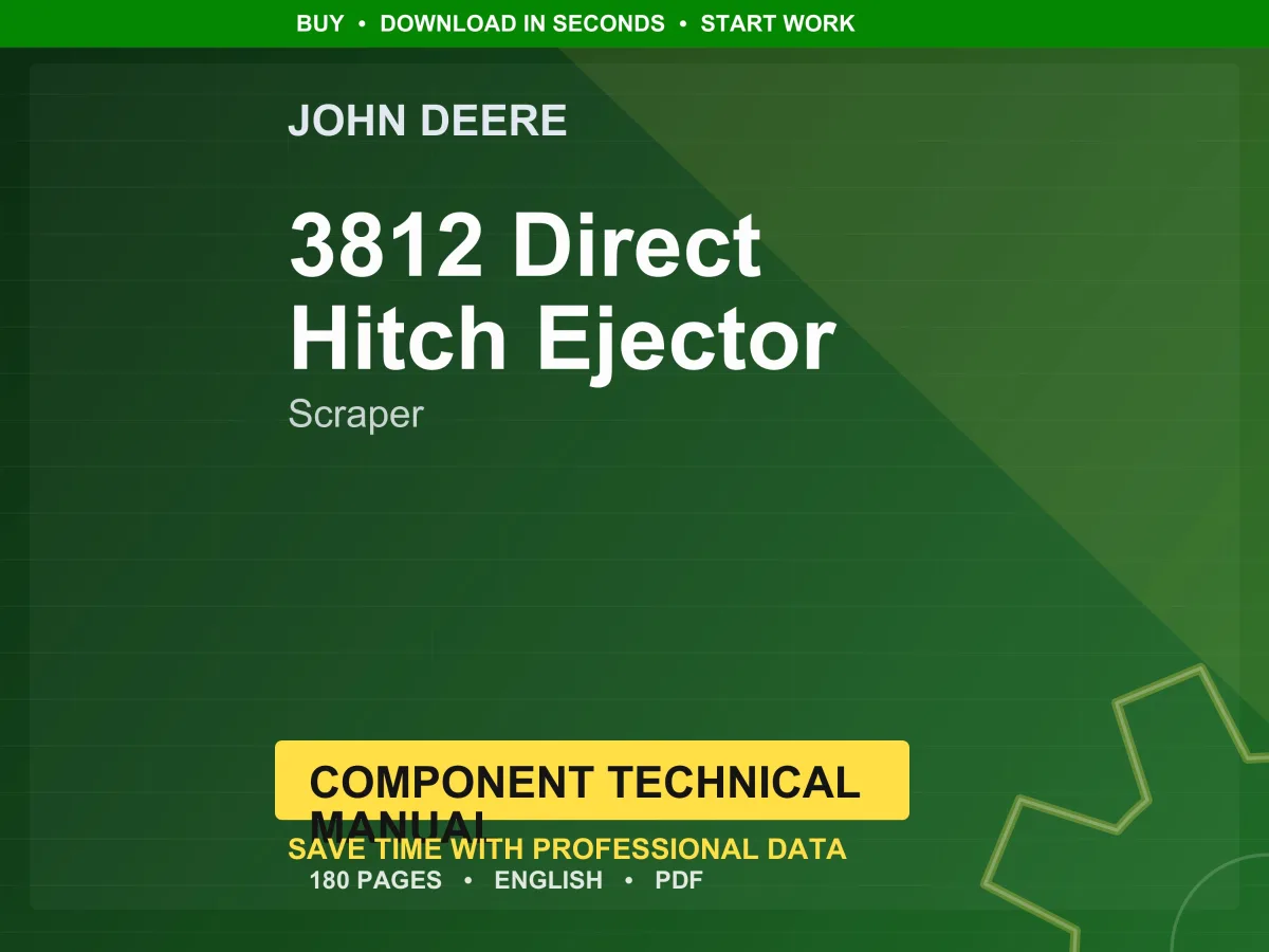 John Deere 3812 Direct Hitch Ejector Scraper Component Technical Manual PDF | Instant Download