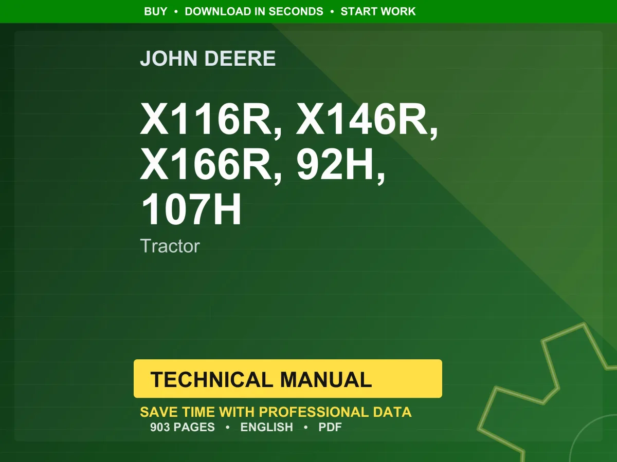 John Deere X116r, X146r, X166r, 92H, 107H Tractor Technical Manual PDF | Instant Download