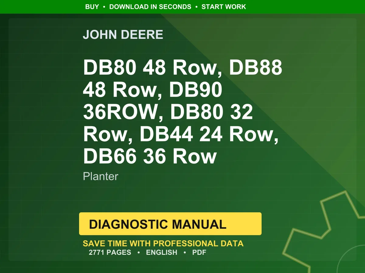 John Deere Db80 48 Row, Db88 48 Row, Db90 36Row, Db80 32 Row, Db44 24 Row, Db66 36 Row Planter Diagnostic Manual PDF | Instant Download