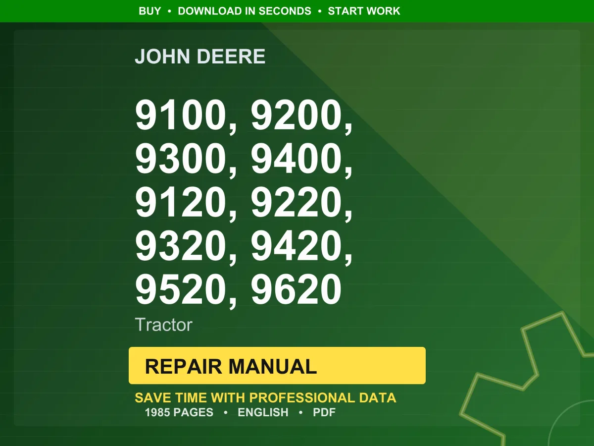 John Deere 9100, 9200, 9300, 9400, 9120, 9220, 9320, 9420, 9520, 9620 Tractor Repair Manual PDF | Service Workshop | Instant Download