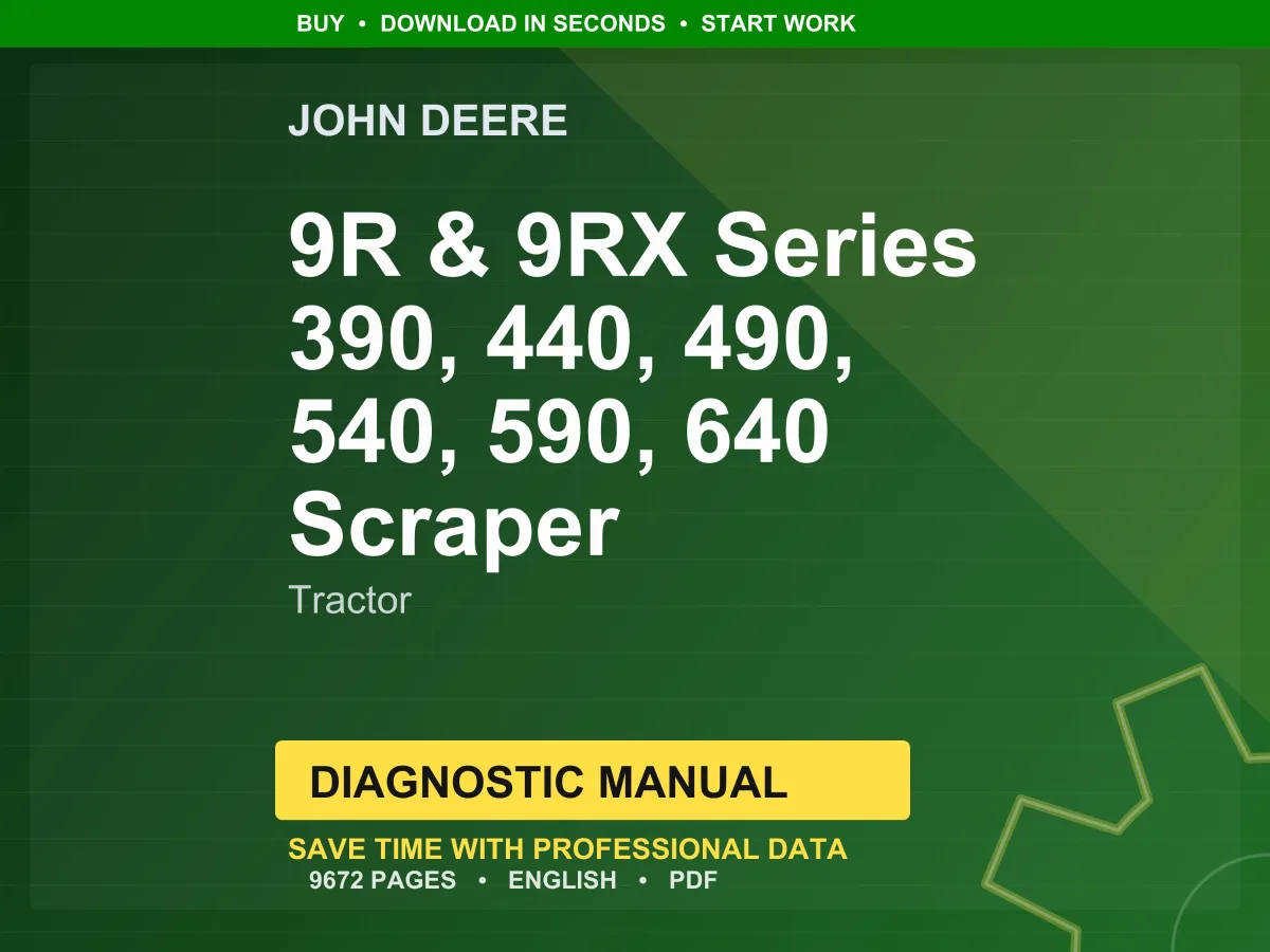 John Deere 9R & 9Rx Series 390 440 490 540 590 640 Scraper Tractor Diagnostic Manual PDF | Instant Download