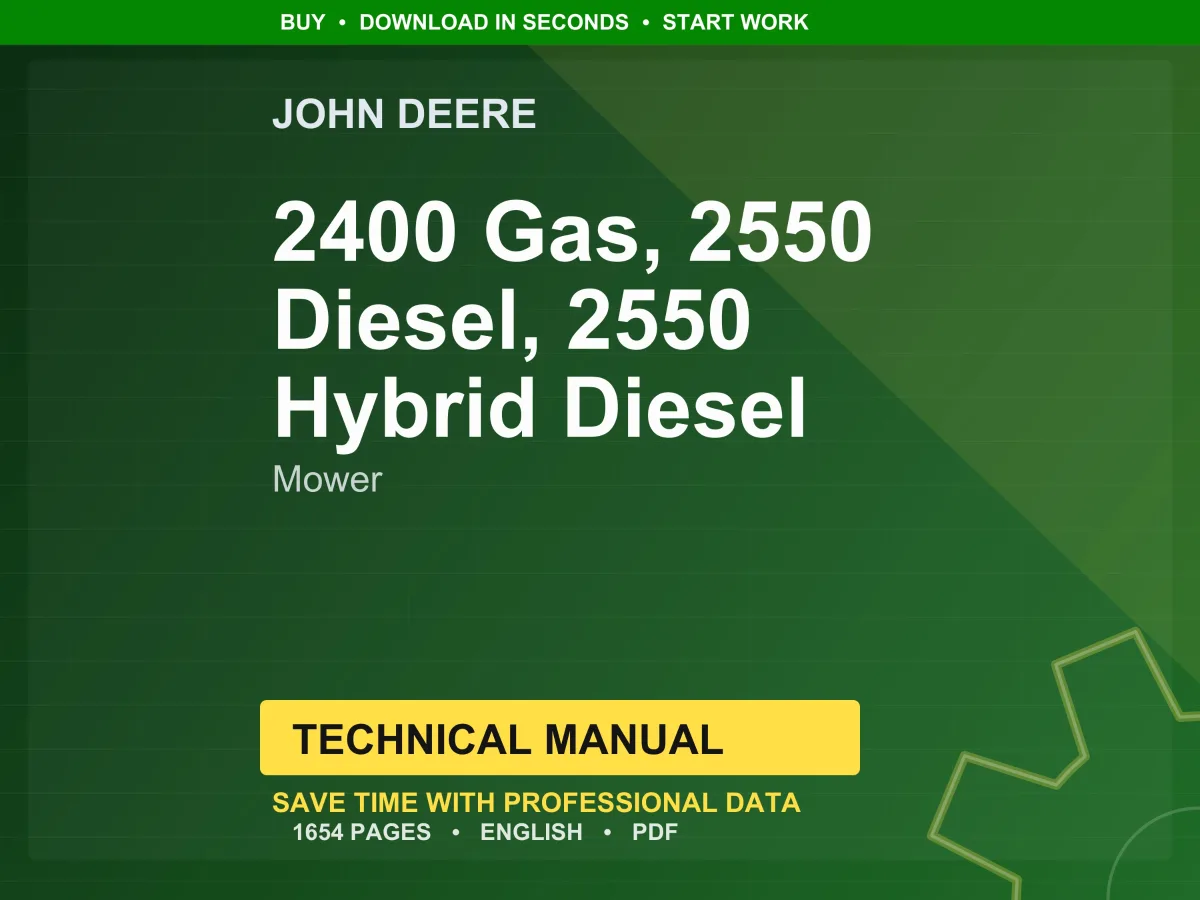 John Deere 2400 Gas, 2550 Diesel, 2550 Hybrid Diesel Mower Technical Manual PDF | Instant Download