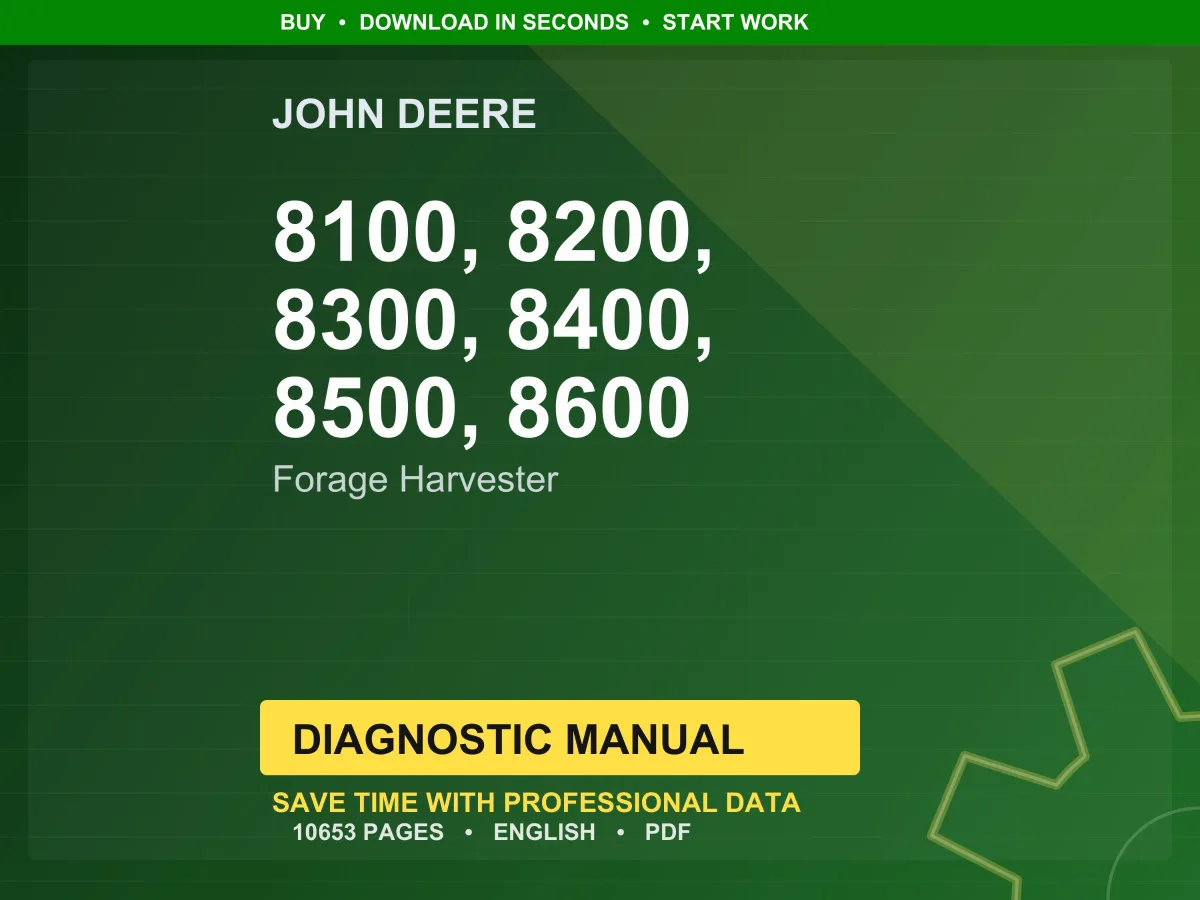 John Deere 8100, 8200, 8300, 8400, 8500, 8600 Forage Harvester Diagnostic Manual PDF | Instant Download