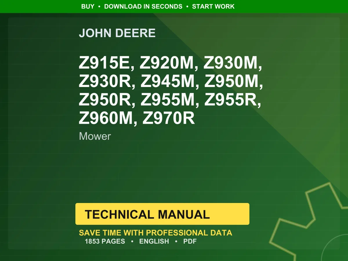John Deere Z915e, Z920m, Z930m, Z930r, Z945m, Z950m, Z950r, Z955m, Z955r, Z960m, Z970r Mower Technical Manual PDF | Instant Download