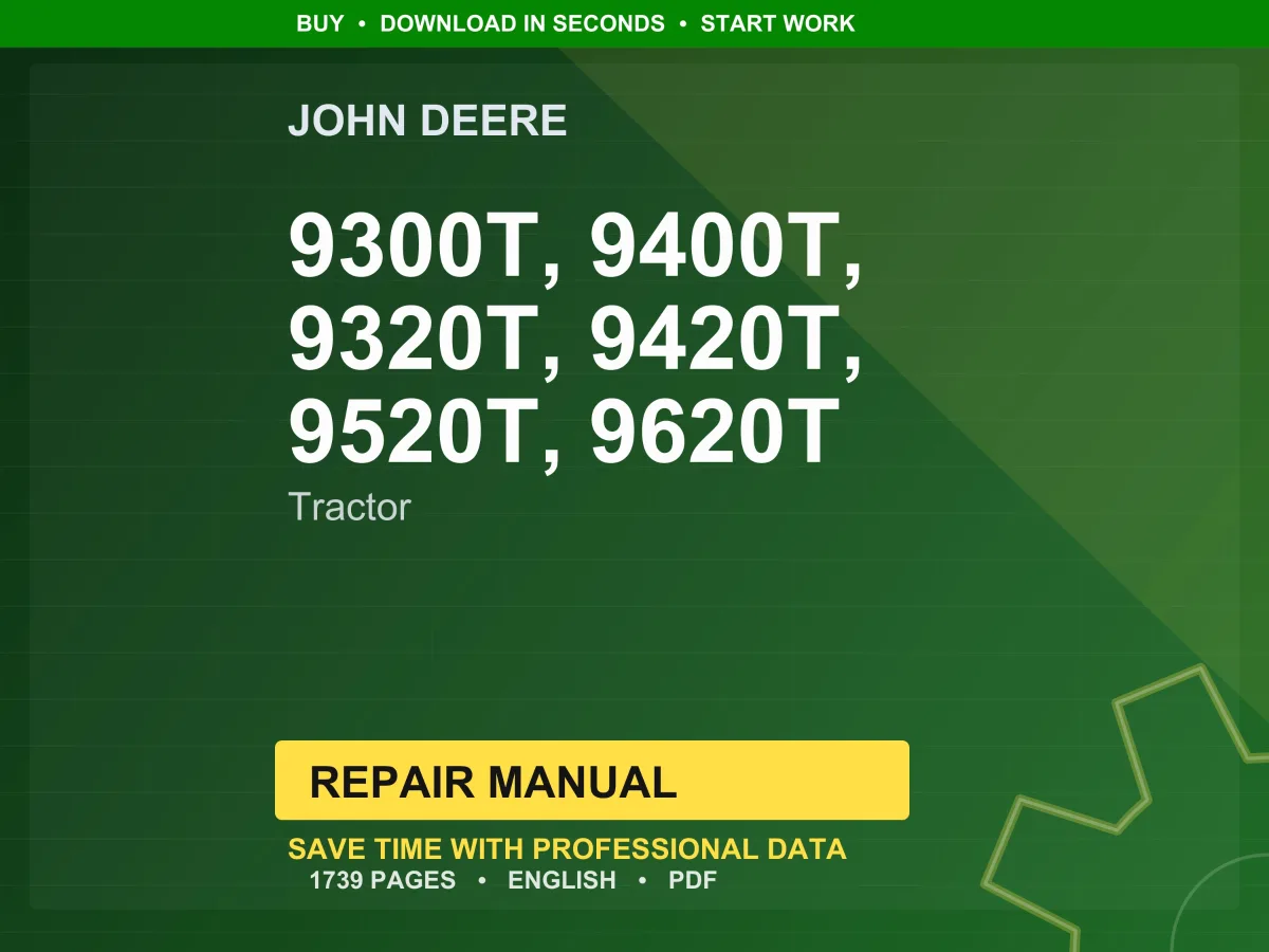 John Deere 9300T, 9400T, 9320T, 9420T, 9520T, 9620T Tractor Repair Manual Pdf | Service Workshop | Instant Download