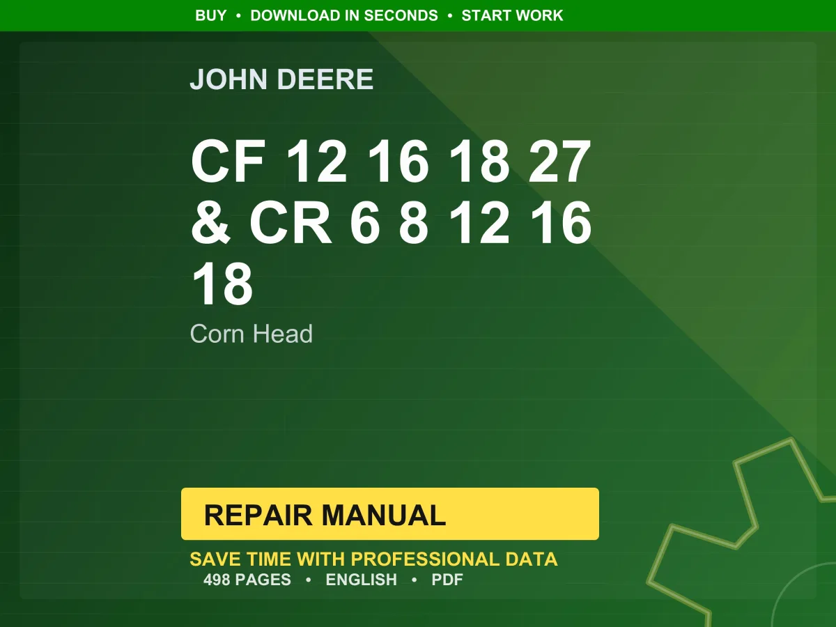 John Deere Cf 12 16 18 27 & Cr 6 8 12 16 18 Corn Head Repair Manual PDF | Service Workshop | Instant Download