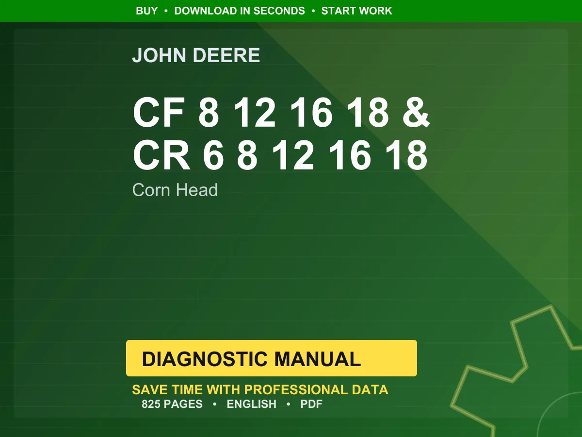 John Deere Cf 8 12 16 18 & Cr 6 8 12 16 18 Corn Head Diagnostic Manual PDF | Instant Download