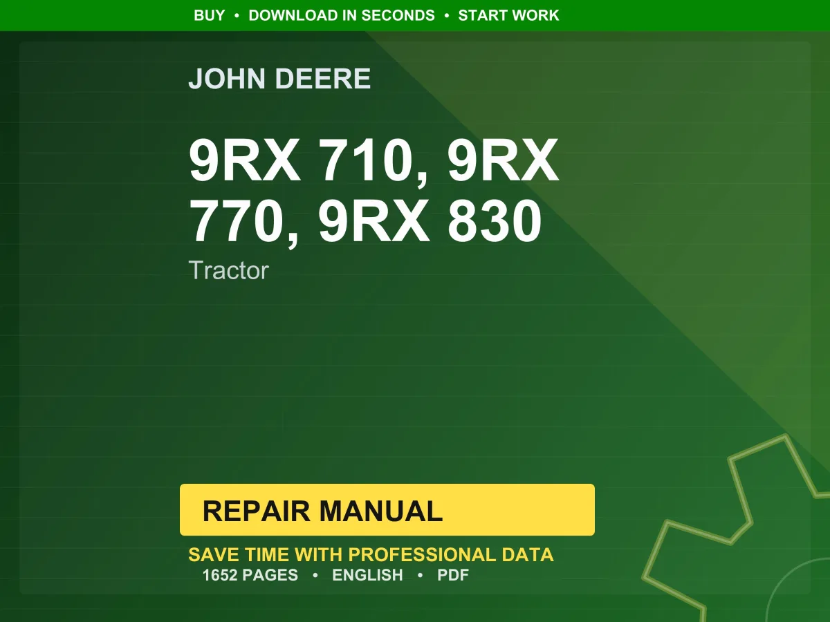 John Deere 9Rx 710, 9Rx 770, 9Rx 830 Tractor Repair Manual PDF | Service Workshop | Instant Download