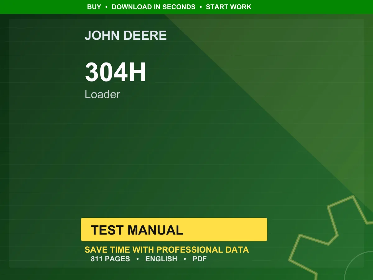 John Deere 304H Loader Test Manual PDF | Instant Download