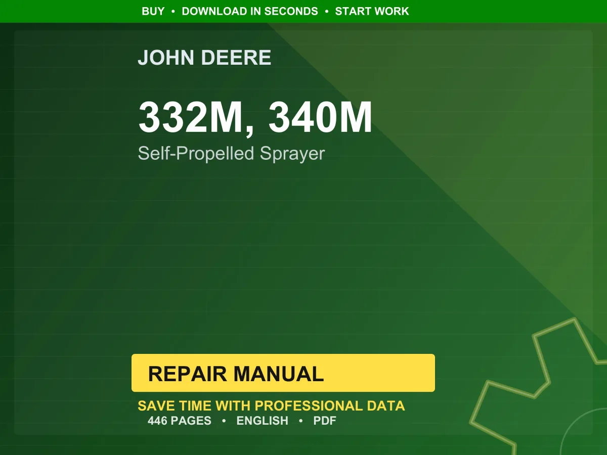 John Deere 332M, 340M Self-Propelled Sprayer Repair Manual PDF | Service Workshop | Instant Download