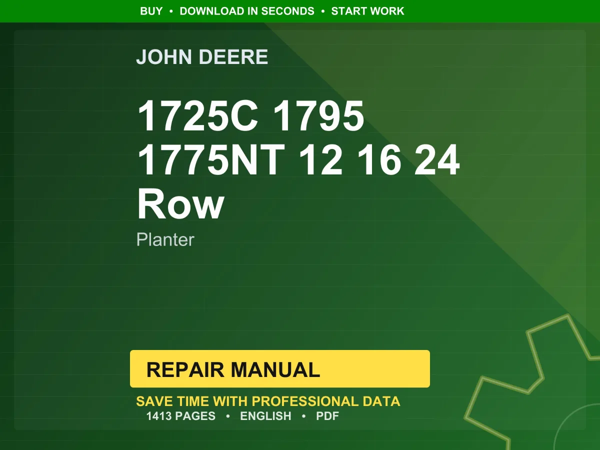 John Deere 1725C 1795 1775Nt 12 16 24 Row Planter Repair Manual PDF | Service Workshop | Instant Download
