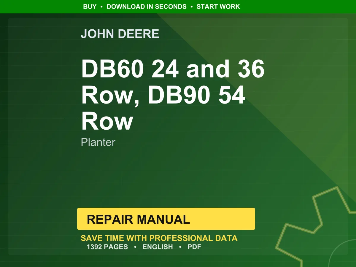 John Deere Db60 24 And 36 Row, Db90 54 Row Planter Repair Manual PDF | Service Workshop | Instant Download