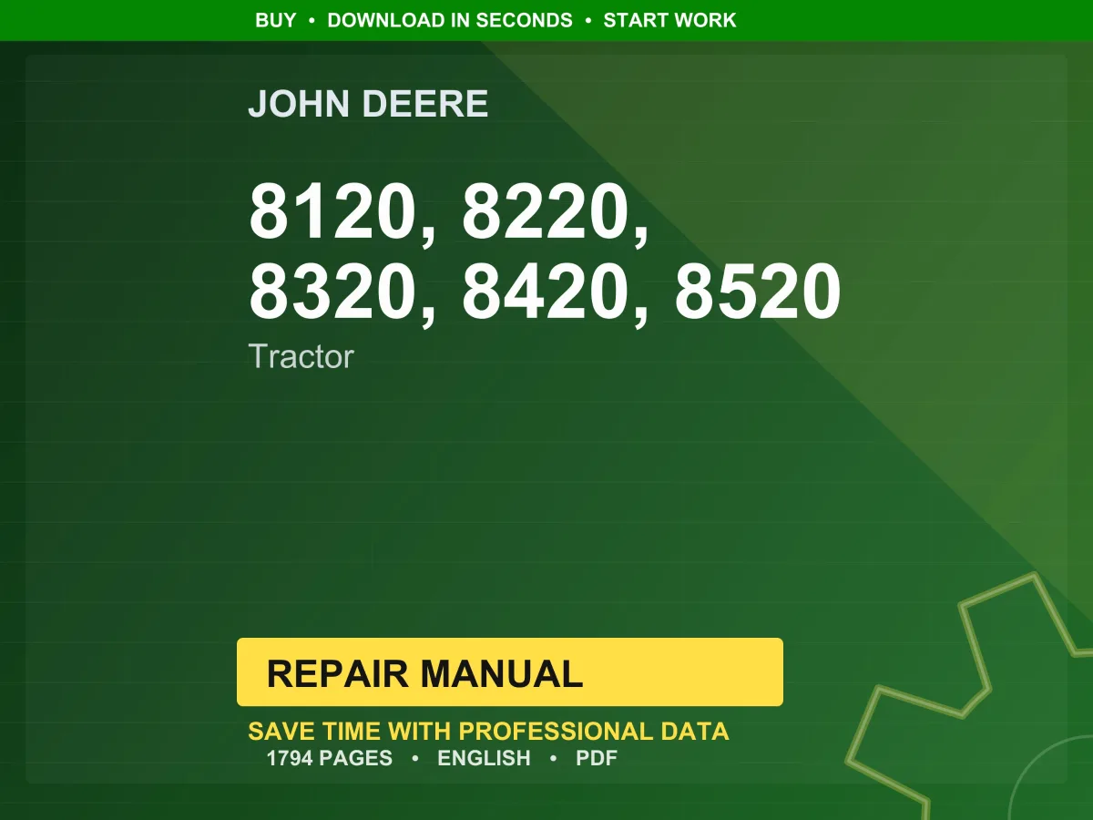 John Deere 8120, 8220, 8320, 8420, 8520 Tractor Repair Manual PDF | Service Workshop | Instant Download