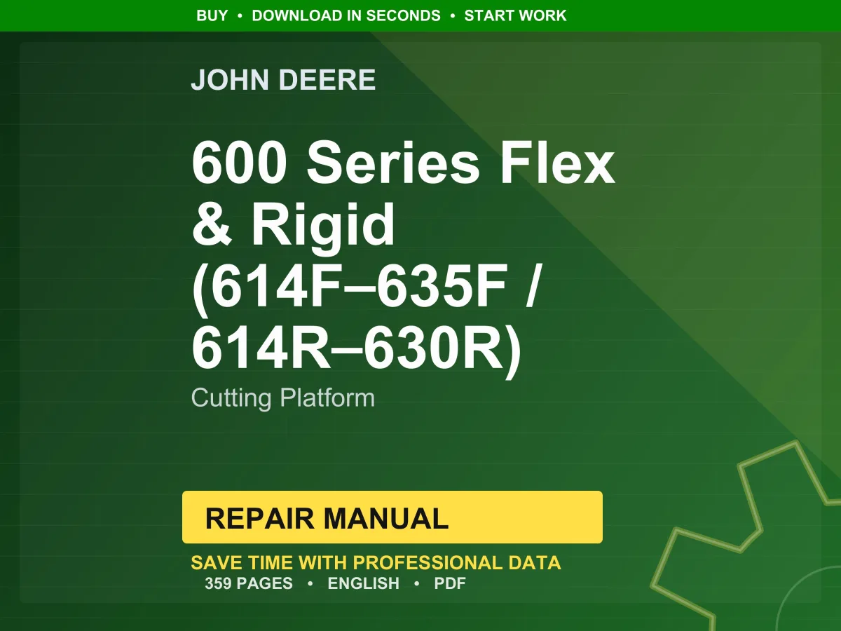 John Deere 600 Series Flex & Rigid (614F–635f / 614R–630r) Cutting Platform Repair Manual PDF | Service Workshop | Instant Download