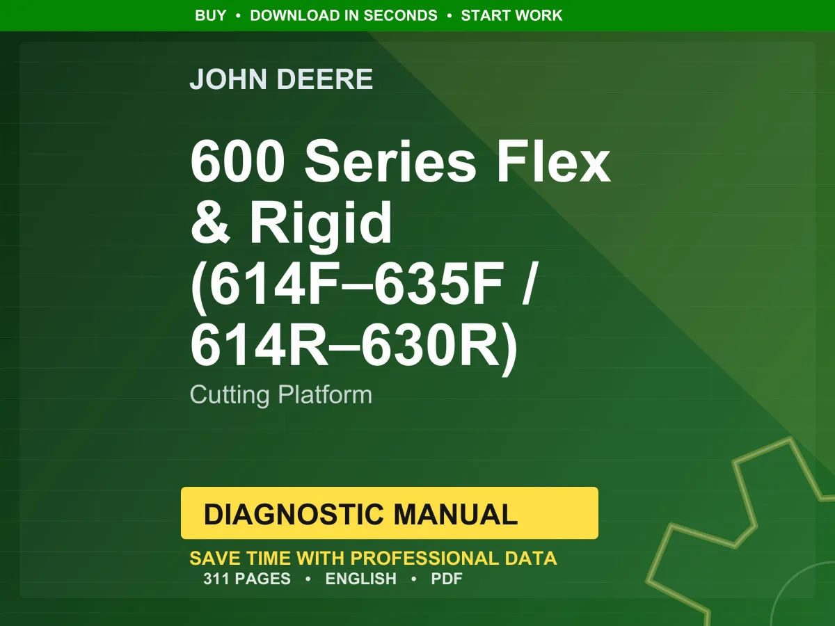 John Deere 600 Series Flex & Rigid (614F–635f / 614R–630r) Cutting Platform Diagnostic Manual PDF | Instant Download