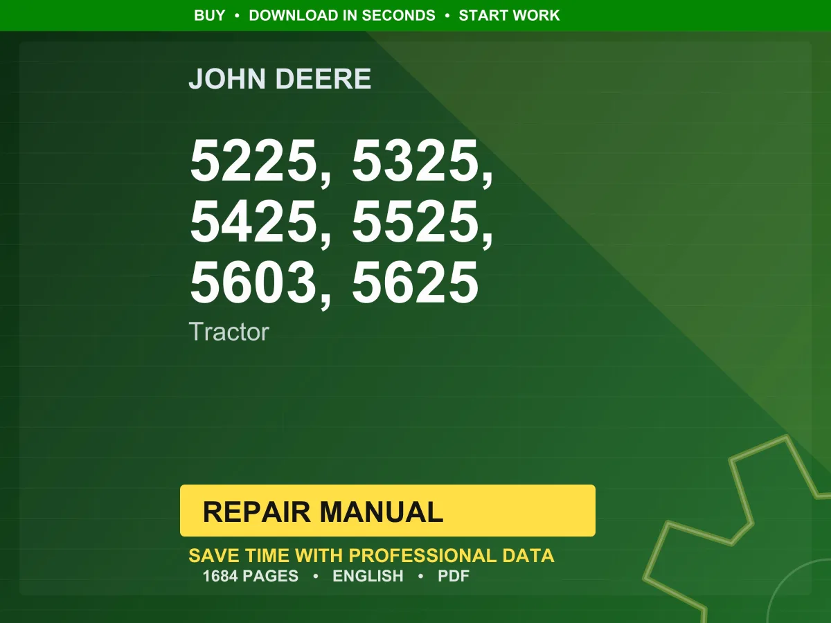 John Deere 5225, 5325, 5425, 5525, 5603, 5625 Tractor Repair Manual PDF | Service Workshop | Instant Download