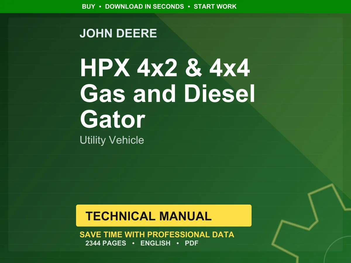 John Deere Hpx 4X2 & 4X4 Gas And Diesel Gator Utility Vehicle Technical Manual Service PDF Workshop Download