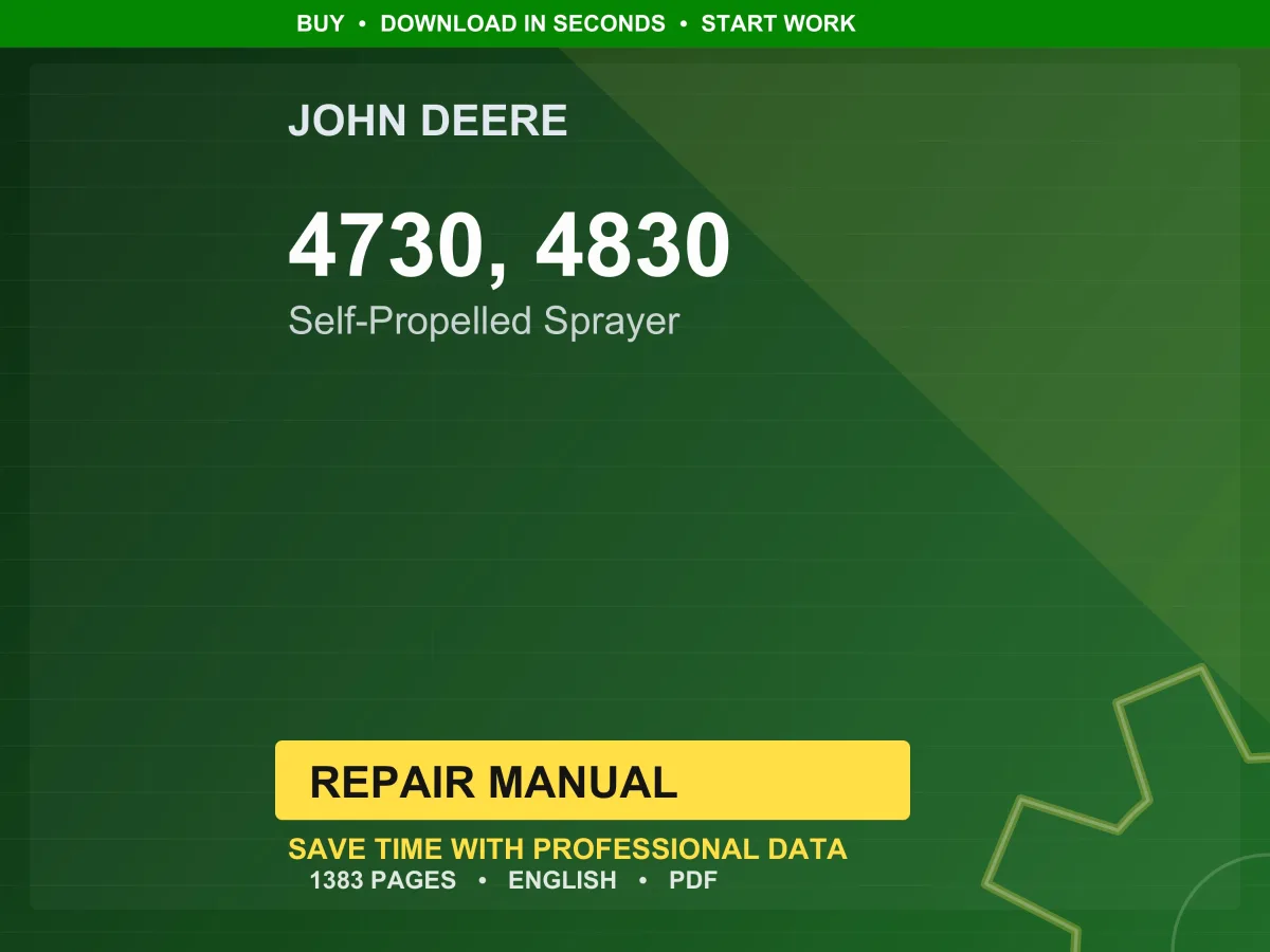 John Deere 4730, 4830 Self-Propelled Sprayer Repair Manual PDF | Service Workshop | Instant Download