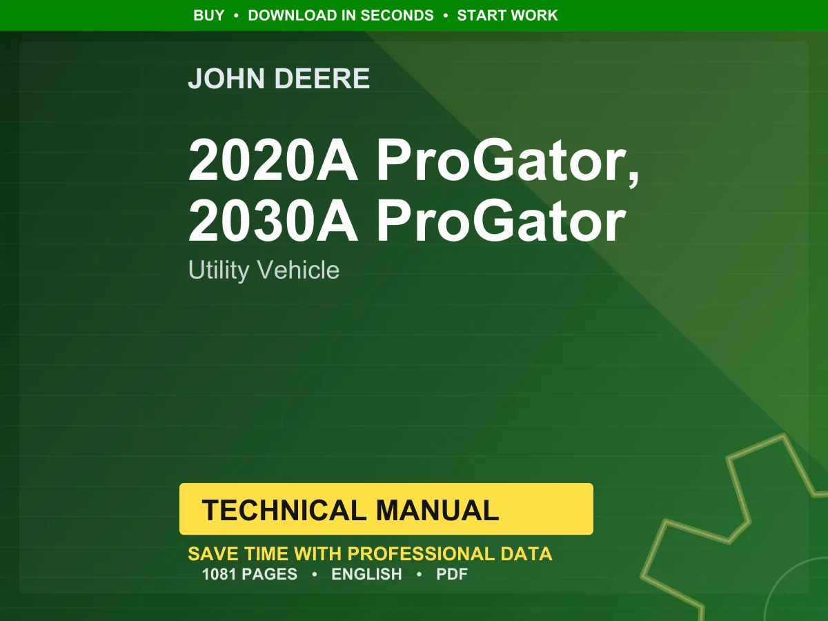 John Deere 2020A Progator, 2030A Progator Utility Vehicle Technical Manual Service PDF Workshop Download