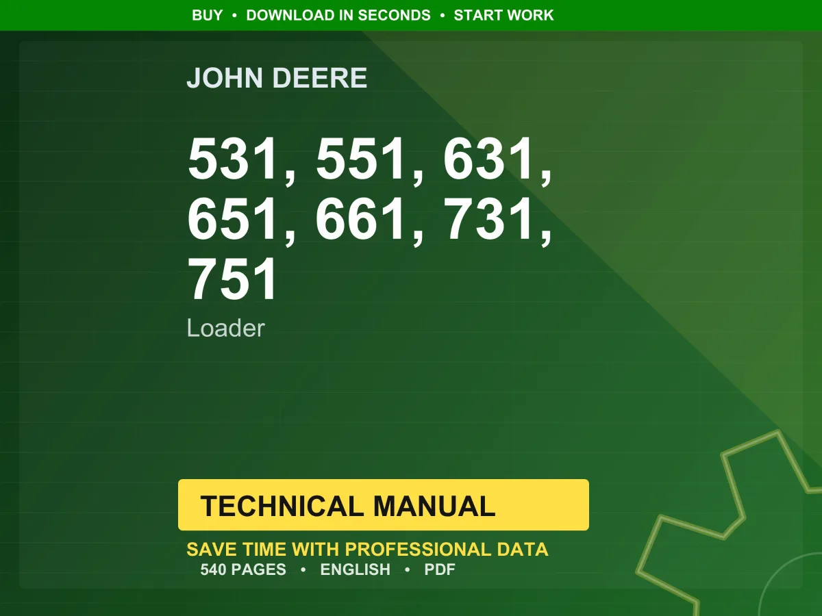 John Deere 531, 551, 631, 651, 661, 731, 751 Loader Technical Manual Service PDF Workshop Download