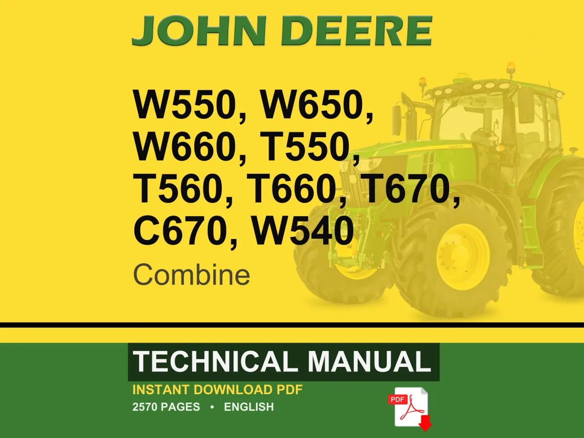 John Deere W550, W650, W660, T550, T560, T660, T670, C670, W540 Combine Technical Manual Pdf | Instant Download
