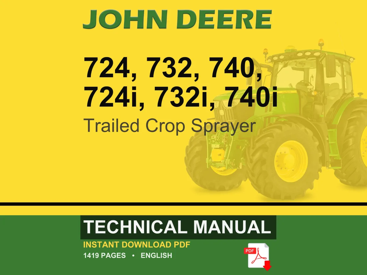 John Deere 724, 732, 740, 724I, 732I, 740I Trailed Crop Sprayer Technical Manual Pdf | Instant Download