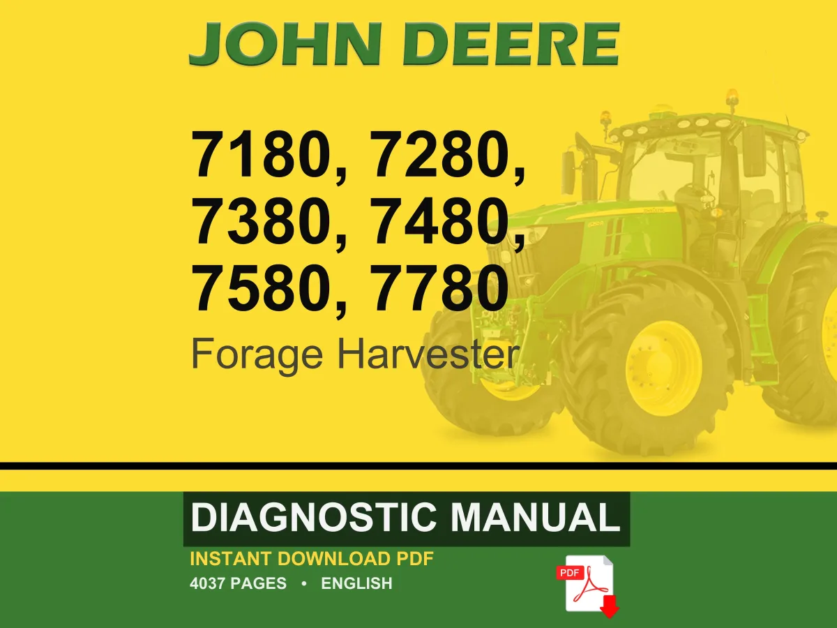John Deere 7180, 7280, 7380, 7480, 7580, 7780 Forage Harvester Diagnostic Manual PDF | Instant Download