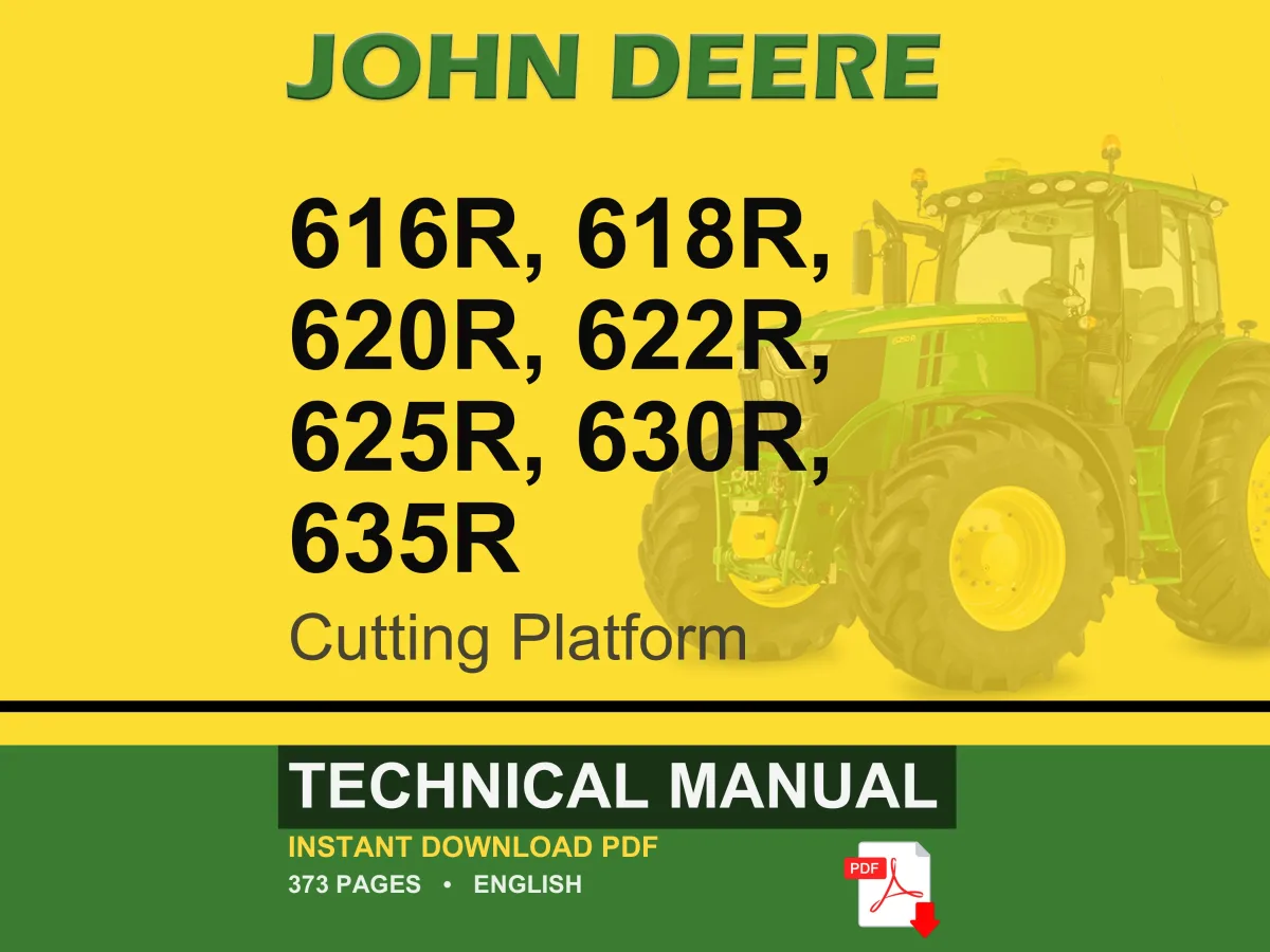 John Deere 616R, 618R, 620R, 622R, 625R, 630R, 635R Cutting Platform Technical Manual Pdf | Instant Download