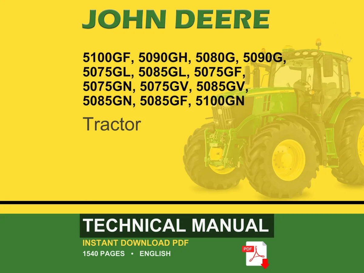 John Deere 5100Gf, 5090Gh, 5080G, 5090G, 5075Gl, 5085Gl, 5075Gf, 5075Gn, 5075Gv, 5085Gv, 5085Gn, 5085Gf, 5100Gn Tractor Technical Manual